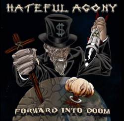 Hateful Agony (GER) : Forward Into Doom